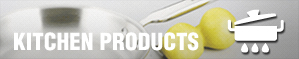 Kitchen Products